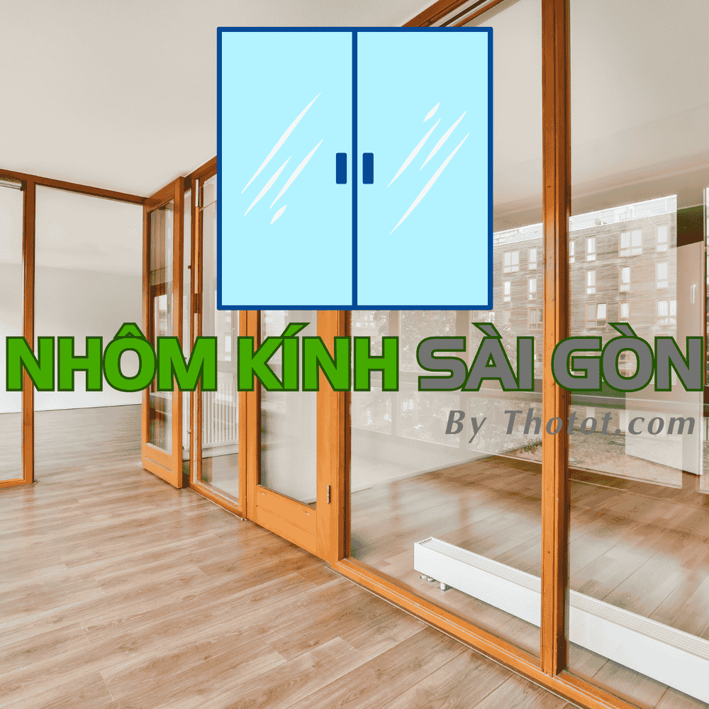 Nhôm kính Sài Gòn